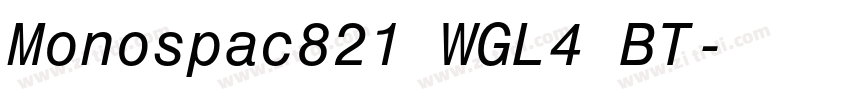 Monospac821 WGL4 BT字体转换 Monospac821 WGL4 BT字体转换